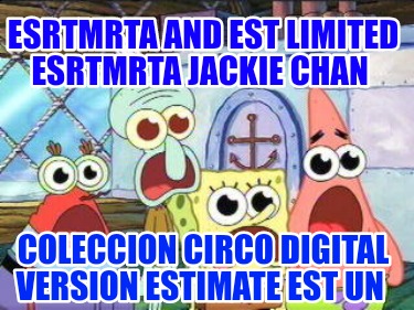 esrtmrta-and-est-limited-esrtmrta-jackie-chan-coleccion-circo-digital-version-es