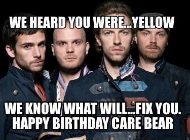 we-heard-you-wereyellow-we-know-what-willfix-you.-happy-birthday-care-bear