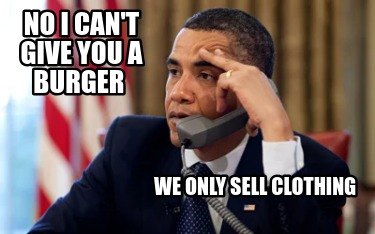 no-i-cant-give-you-a-burger-we-only-sell-clothing