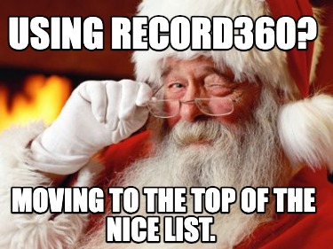 using-record360-moving-to-the-top-of-the-nice-list