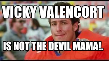 vicky-valencort-is-not-the-devil-mama