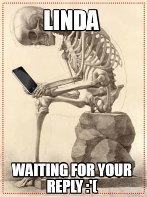 linda-waiting-for-your-reply-