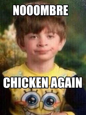 nooombre-chicken-again