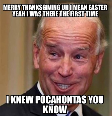 merry-thanksgiving-uh-i-mean-easter-yeah-i-was-there-the-first-time-i-knew-pocah