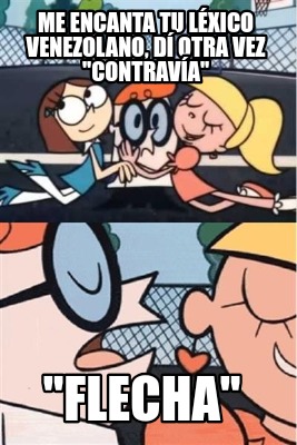 me-encanta-tu-lxico-venezolano-d-otra-vez-contrava-flecha7