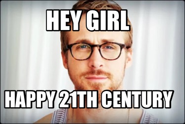 hey-girl-happy-21th-century