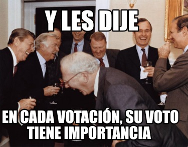y-les-dije-en-cada-votacin-su-voto-tiene-importancia