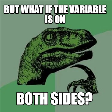but-what-if-the-variable-is-on-both-sides