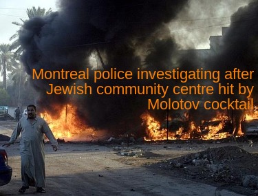montreal-police-investigating-after-jewish-community-centre-hit-by-molotov-cockt