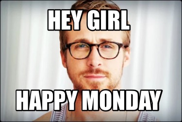 hey-girl-happy-monday69