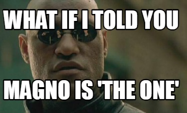 what-if-i-told-you-magno-is-the-one