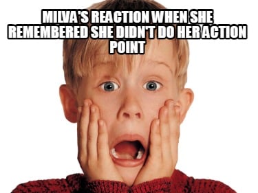 milvas-reaction-when-she-remembered-she-didnt-do-her-action-point
