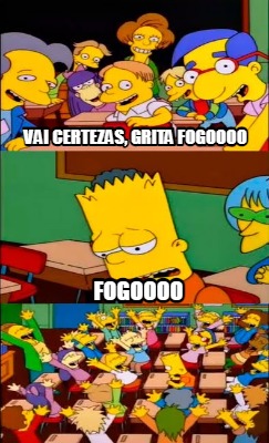 vai-certezas-grita-fogoooo-fogoooo