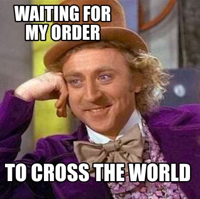 waiting-for-my-order-to-cross-the-world