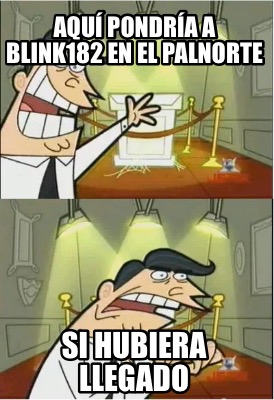 aqu-pondra-a-blink182-en-el-palnorte-si-hubiera-llegado