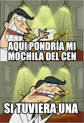 aqui-pondra-mi-mochila-del-cen-si-tuviera-una