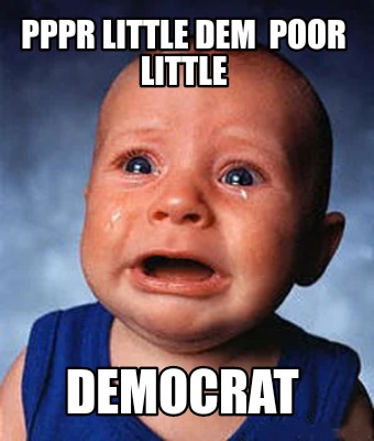 pppr-little-dem-poor-little-democrat