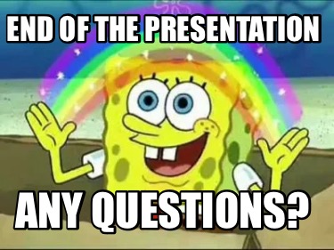 end-of-the-presentation-any-questions