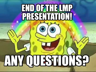 end-of-the-lmp-presentation-any-questions