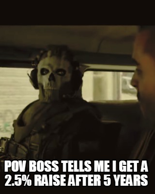 pov-boss-tells-me-i-get-a-2.5-raise-after-5-years