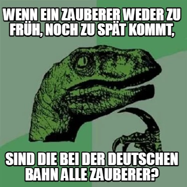 wenn-ein-zauberer-weder-zu-frh-noch-zu-spt-kommt-sind-die-bei-der-deutschen-bahn