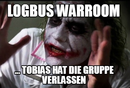 logbus-warroom-...-tobias-hat-die-gruppe-verlassen