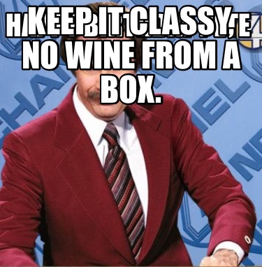 happy-birthday-pete-keep-it-classy-no-wine-from-a-box