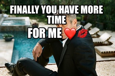 finally-you-have-more-time-for-me-4