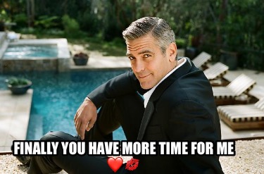 finally-you-have-more-time-for-me-6