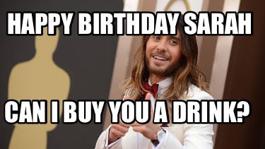 happy-birthday-sarah-can-i-buy-you-a-drink