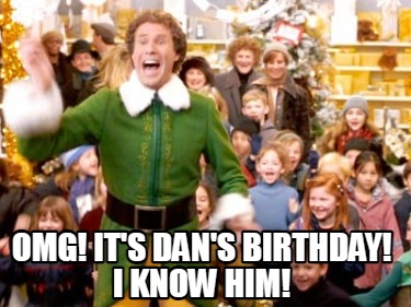 omg-its-dans-birthday-i-know-him