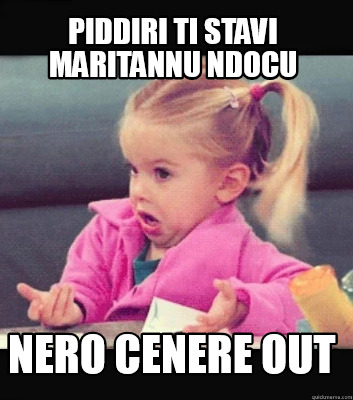 piddiri-ti-stavi-maritannu-ndocu-nero-cenere-out