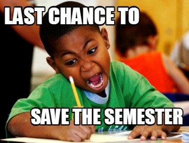 last-chance-to-save-the-semester