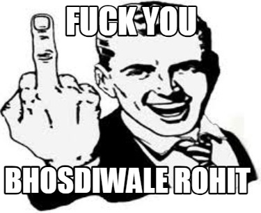 fuck-you-bhosdiwale-rohit