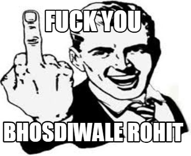 fuck-you-bhosdiwale-rohit3