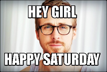 hey-girl-happy-saturday08