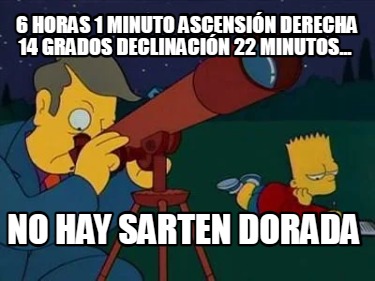 6-horas-1-minuto-ascensin-derecha-14-grados-declinacin-22-minutos...-no-hay-sart