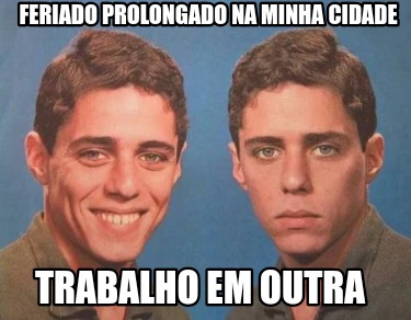 feriado-prolongado-na-minha-cidade-trabalho-em-outra