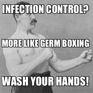 infection-control-wash-your-hands-more-like-germ-boxing