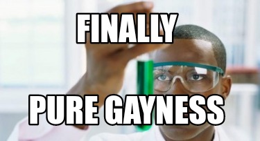 finally-pure-gayness