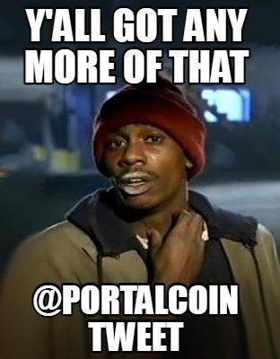 yall-got-any-more-of-that-portalcoin-tweet