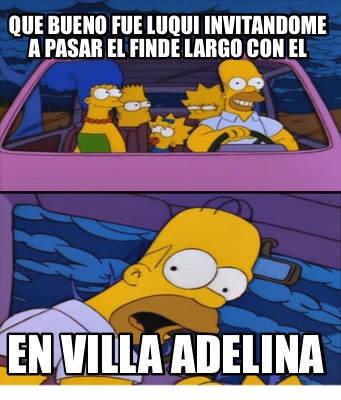 que-bueno-fue-luqui-invitandome-a-pasar-el-finde-largo-con-el-en-villa-adelina