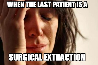 when-the-last-patient-is-a-surgical-extraction