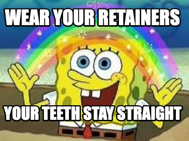 wear-your-retainers-your-teeth-stay-straight