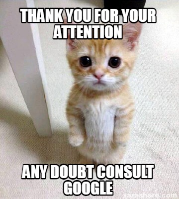 Meme Creator - Funny Thank you for your attention Meme Generator at ...