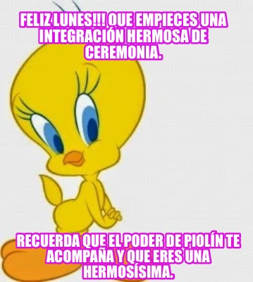 feliz-lunes-que-empieces-una-integracin-hermosa-de-ceremonia.-recuerda-que-el-po