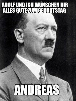 adolf-und-ich-wnschen-dir-alles-gute-zum-geburtstag-andreas