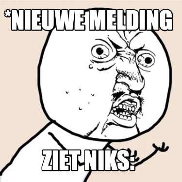 nieuwe-melding-ziet-niks