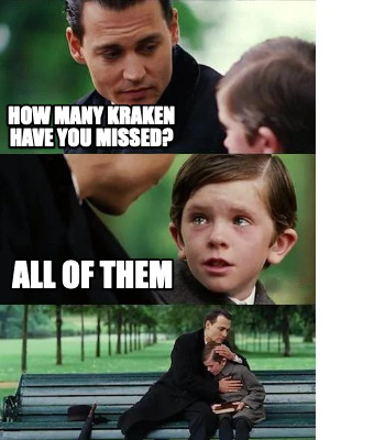 how-many-kraken-have-you-missed-all-of-them