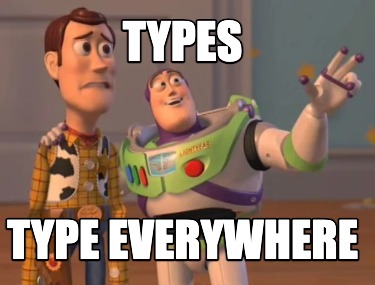 types-type-everywhere